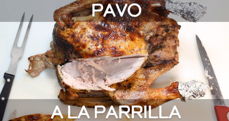 Pavo a la Parrilla (o al Horno) – A La Parrilla T01